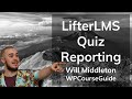 An Introduction to LifterLMS Quiz System Reporting