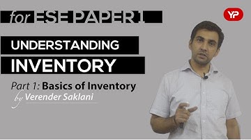 Understanding Inventory| ESE Paper 1 | Part 1- Basics | by Verender Saklani