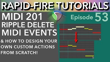 Ripple Delete MIDI Notes & Tips to design your own Custom Actions (Rapid-Fire Reaper Tutorials Ep53)