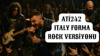 Ati242 - Italy Forma (2025 Ai Rock Remix) Paralel Evren Müzik