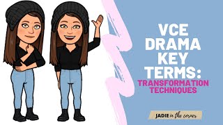 VCE Drama //Tranformation techniques