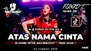 DJ BEST FUNKOT‼️|| DJ AKU BERLUTUT⁉️ TIDAK AKAN‼️|| DJ ATAS NAMA CINTA‼️|| DJ MUNGKINKAH‼️|| DJ Biim