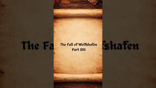 Dark Fantasy Story | Elyria The Shattered Realms | The Fall of Wolfshafen - Part XIII