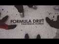 Formula DRIFT Palm Beach 2013 (Yaer) VOTE NOW!