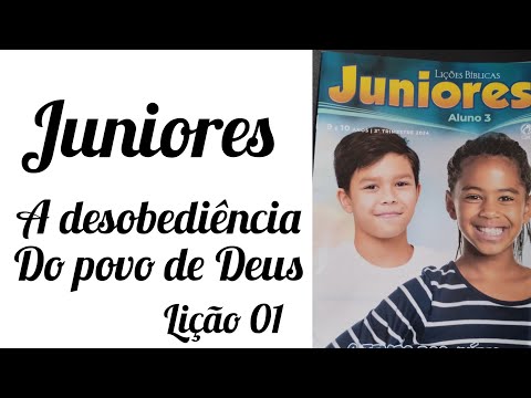 Juniores - A desobediência do povo de Deus - 3°trimestre - aula 01 #ebdjuniores