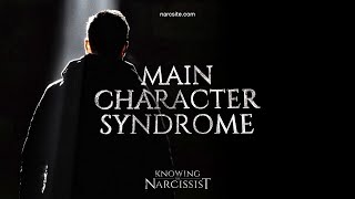 Main Character Syndrome