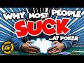 Why Most People SUCK at Poker (According to a Pro Poker Player)