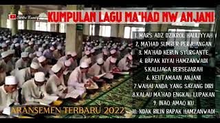 LAGU MA'HAD NW ANJANI/KUMPULAN LAGU NW