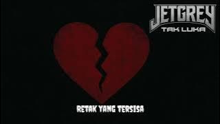JetGrey - Retak Yang Tersisa