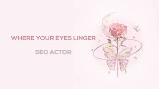 [VIETSUB] Where your eyes linger - SEO ACTOR