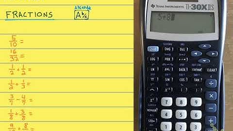 TI30XIIs with FRACTIONS