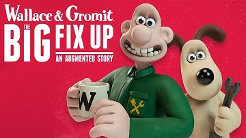 The Making Of Wallace & Gromit: The Big Fix Up
