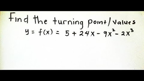 HOW TO OBTAIN THE TURNING POINT OF THE CURVE AND NATURE OF THE CURVE