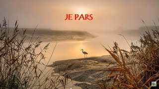 Je pars  -  Nicolas Peyrac (Paroles)