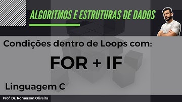AEDS 5: Repetição (10) - FOR + IF:  Laços com condições em Linguagem C