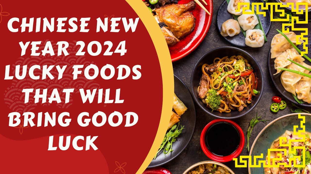 Chinese New Year Good Luck Foods