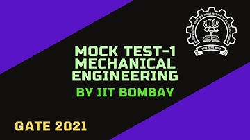 IIT Bombay | Mock Test Question Paper-1 | Mechanical Branch | GATE-2021