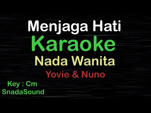 MENJAGA HATI-Yovie & Nuno |KARAOKE NADA WANITA ​⁠ -Female-Cewek-Perempuan@ucokku class=