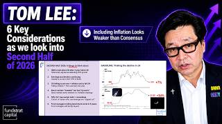 Tom Lee: 6 key considerations for 2H 2026, including inflation looks weaker than consensus