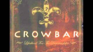 Watch Crowbar Lifesblood video