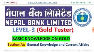 Nepal Bank Limited Gold Tester| Basic Knowledge on Gold