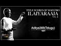 Title Scores of Maestro  'Ilaiyaraaja' - (Vol 2 ) Mp3 Song