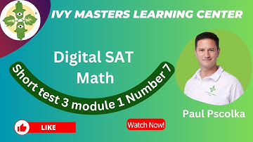 Digital SAT math practice test 3 short module 1 number 7 || Ivy Masters