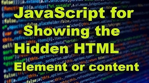 JavaScript for showing hidden HTML Element or Content