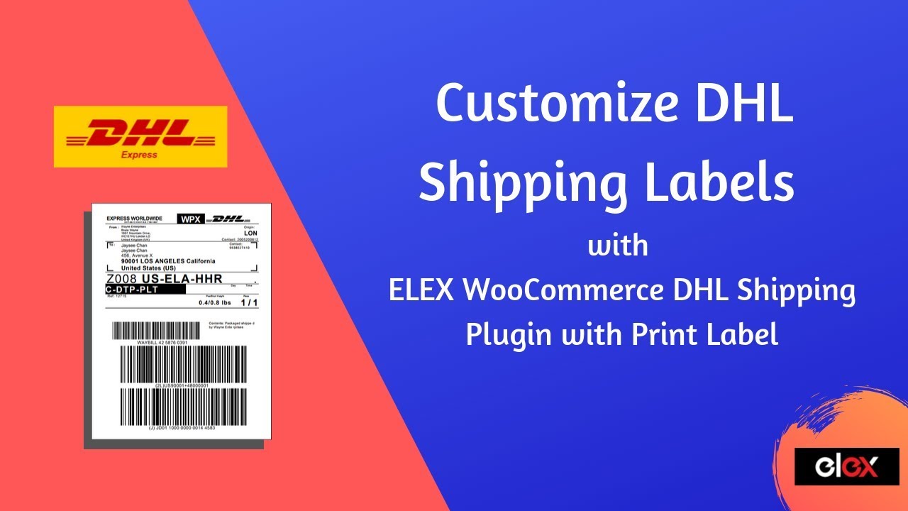 Customize DHL Shipping Labels using ELEX WooCommerce DHL Shipping Plugin -  YouTube