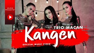 Trio Macan - Kangen Dipopulerkan oleh Dewa 19