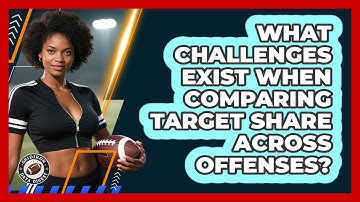 What Challenges Exist When Comparing Target Share Across Offenses? - Gridiron Data Digest