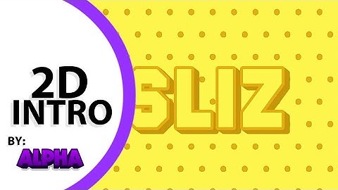 [ 2D Intro ] [ ItsLiz ] [ Made On Android ]