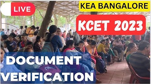 KEA BANGALORE: DOCUMENTS VERIFICATION PROCEDURE LIVE