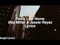 Feels Like Home Bea Miller Jessie Reyez Lyrics 