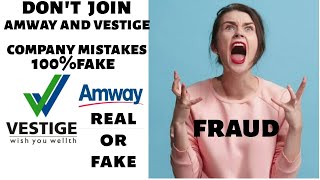 Amway and vestige company mistakes. MLM. Real or fake. Don't  join this type of companies. Fraud
