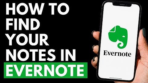 How To Find Your Notes in Evernote | Evernote Tutorial