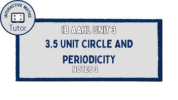 IB Maths AAHL Unit Circle and Periodicity - Notes 3