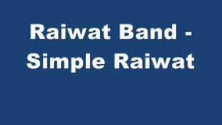 Video thumbnail of "Raiwat Band - Simple Raiwat.wmv"