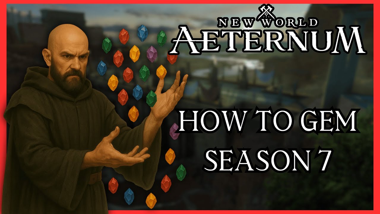 New World - Season 7 How to Gem