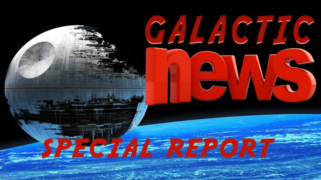 Galactic News - Special Report