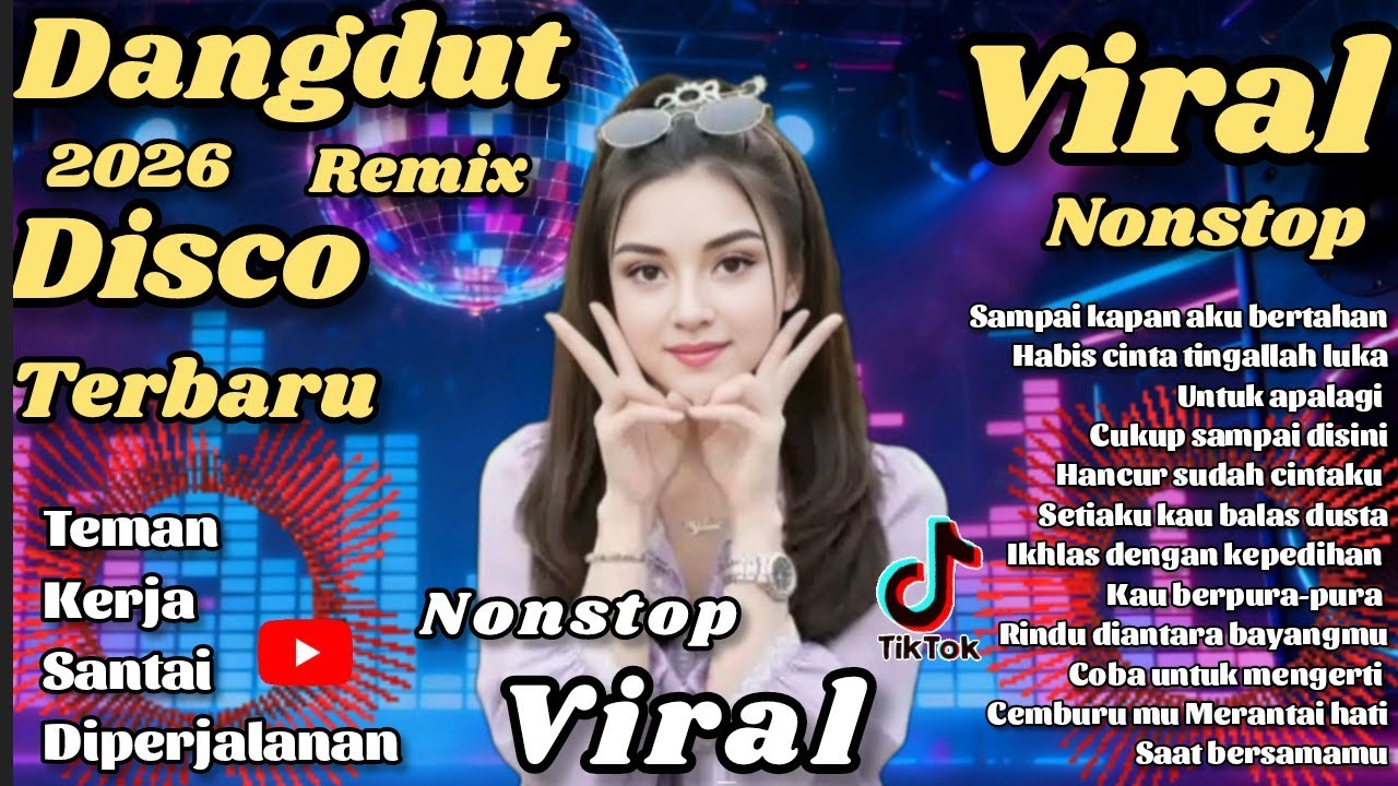 DANGDUT DISCO VIRAL TIKTOK TERBARU 🔥 NONSTOP, COCOK UNTUK TEMAN KERJA SANTAI DIPERJALANAN 