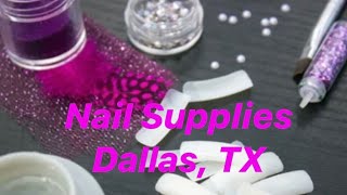 Nail Supply Shopping in Dallas, TX