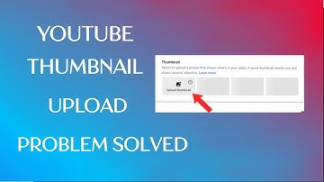 YouTube thumbnail UPLOAD problem solved Telugu 2021 | YouTube new update