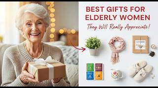 26 Thoughtful Gifts for Elderly Women That They’ll Actually Use (2026 Guide)