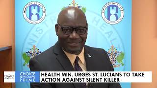 HEALTH MINISTER MOSES JN. BAPTISTE URGES ST. LUCIANS TO TAKE ACTION AGAINST SILENT KILLER