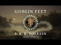 Goblin Feet by J. R. R. Tolkien | Prelude To Middle-Earth