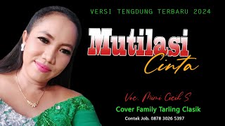 MUTILASI CINTA voc. Mimi Cicih versi TARLING CIREBONAN TENGDUNG TERBARU cover Family Tarling Clasik