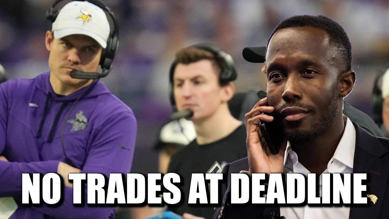 NFL Trade Deadline: Vikings Stand Pat, No Deals Done NFL Trade Deadline: Vikings Stand Pat, No Deals Done