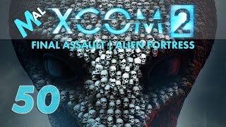 XCOM 2 | Alien Fortress Final Assault [PT3] | Let's Play EP 50