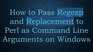 How to Pass Regexp and Replacement to Perl as Command Line Arguments on Windows